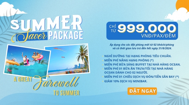 SUMMER SAVER PACKAGE - SĂN NGAY ƯU ĐÃI CUỐI HÈ